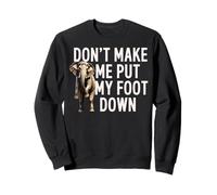 Dont Make Me Put My Foot Down Elefante Divertido Sudadera