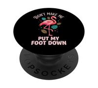 Don't Make Me Put My Foot Down Flamingo Divertido PopSockets PopGrip Adhesivo