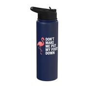 Don't Make Me Put My Foot Down Flamingo Funny Stainless Steel Insulated Water Bottle