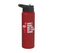 Don't Make Me Put My Foot Down Flamingo Funny Stainless Steel Insulated Water Bottle