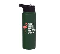 Don't Make Me Put My Foot Down Flamingo Funny Stainless Steel Insulated Water Bottle