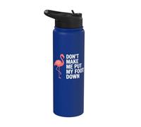 Don't Make Me Put My Foot Down Flamingo Funny Stainless Steel Insulated Water Bottle