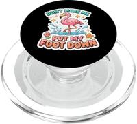 Don't Make Me Put My Foot Down Funny Flamingo Mujeres Chica Diversión PopSockets PopGrip para MagSafe