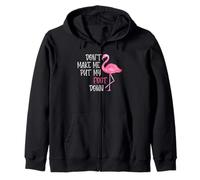 Don't Make Me Put My Foot Down - Funny Pink Flamingo Sudadera con Capucha
