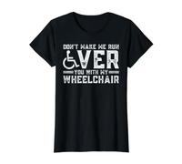 Don't Make Me Run Over You with My Wheelchair Camiseta gráfica económica, Mujer, Negro, S