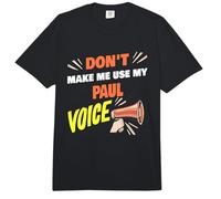 Don't Make Me Use My Paul Voice Funny Paul Nombre Dicho Comfort Colors Adult Heavyweight T-Shirt