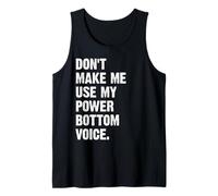 Don't Make Me Use My Power Bottom Voice Camiseta sin Mangas