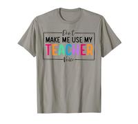 Don't Make Me Use My Teacher Voice Back to School Camiseta