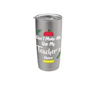 Dont Make Me Use My Teachers Voice Teaching School Personal Vaso térmico de acero inoxidable de doble pared