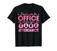 Don't Make The Office Call You Again Take Attendance Camiseta gráfica económica, Hombre, Negro, S