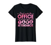 Don't Make The Office Call You Again Take Attendance Camiseta gráfica económica, Mujer, Negro, L