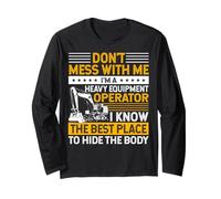 Don't Mess I Know Funny Heavy Equipment Operator Dad Mens Manga Larga