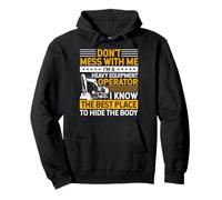 Don't Mess I Know Funny Heavy Equipment Operator Dad Mens Sudadera con Capucha