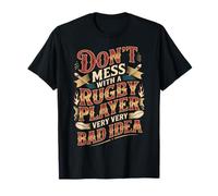 Don't Mess with A Rugby Player Very Very Bad Idea - Camiseta