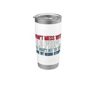 Don't Mess With Old People We Didn't Get To This Age Vaso térmico de acero inoxidable de doble pared