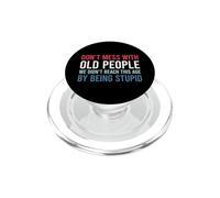 Don't Mess with Old People We Didn'T Reach This Age PopSockets PopGrip para MagSafe