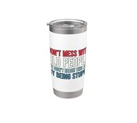 Don't Mess With Old People We Didn't Reach This Age Vaso térmico de acero inoxidable de doble pared