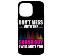 Don't Mess with The Sound Guy Toningenieur Toningenio Carcasa para iPhone 14 Pro MAX