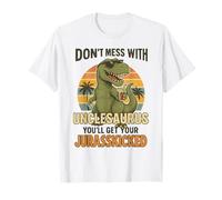 Don't Mess with Unclesaurus You'Ll Get Your Jurasskicked Camiseta
