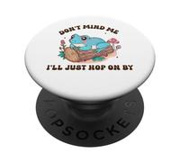 Don't Mind Me I'Ll Just Hop On por Cute Frog Nature Design PopSockets PopGrip Adhesivo