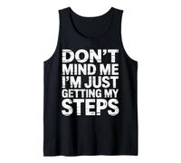 Don't Mind Me I'm Just Getting My Steps - Camiseta sin Mangas