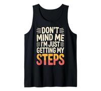 Don't Mind Me I'm Just Getting My Steps Walking Health |- Camiseta sin Mangas