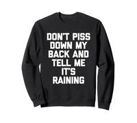 Don't Miss Down My Back & Tell Me It's Raining - Funny Dichos Sudadera