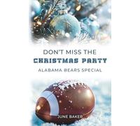 Don't miss the Christmas Party: Alabama Bears Special