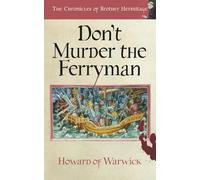 Don't Murder The Ferryman (The Chronicles of Brother Hermitage)