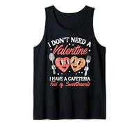 Dont Need A Valentine Cafetería Full Sweethearts Mujeres Hombres Camiseta sin Mangas