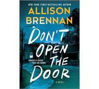 Don't Open the Door: A Novel: 2 (Regan Merritt Series, 2)