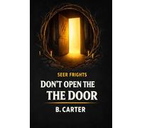 Don't Open the Door: Seer Frights