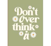 Don't over think: Struggling with anxiety or mental clutter? This guided journal helps calm your mind, reduce overthinking, and boost clarity. Perfect for self-care, mindfulness, and daily reflection.