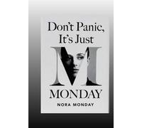 Don't Panic, It's Just MONDAY