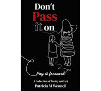 Don't Pass It On: Pay it Forward