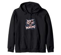 Don't Pet Me I'm Working Humor del empleado ocupado ----- Sudadera con Capucha