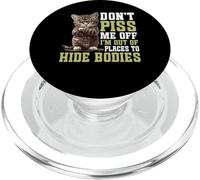 Don't Piss Me Off I'm Out Of Places To Hide Bodies - PopSockets PopGrip para MagSafe