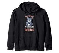 Don't Piss Me Off I'm Out Of Places To Hide Bodies Sudadera con Capucha