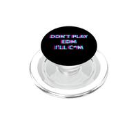 Don't Play EDM Music Festival Rave Adult Humor Raver PopSockets PopGrip para MagSafe