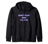 Don't Play EDM Music Festival Rave Adult Humor Raver Sudadera con Capucha