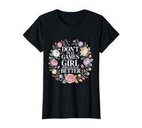 Don't Play Games with A Girl Who Can Play Better - Camiseta gráfica económica, Mujer, Negro, M
