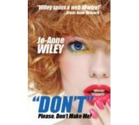 Dont. Please. Dont Make Me (ebook)