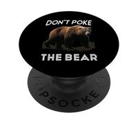 Don't Poke The Bear Warning Funny Grizzly Spirit Animal PopSockets PopGrip Adhesivo