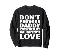 Don't Provoke Daddy Powered by Daughters Love Proud Girl Dad Sudadera