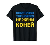 Don't Push The Horses en Ucraniano No empujes a los Caballos Camiseta