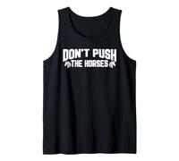Don't Push The Horses Meme Retro Camiseta sin Mangas