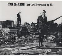 Don't Put Your Spell On Me by Ian Mcnabb