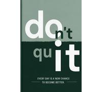 Don't Quit: A Blank Journal for Sketches, Thoughts, Writing, and Creativity