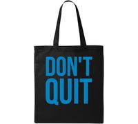 Don't Quit - Bolsa de algodón ecológico natural motivacional, color negro, Black, Talla única