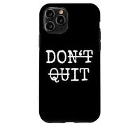 Don't Quit Do It Carcasa para iPhone 11 Pro